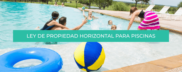 Ley propiedad horizontal: piscinas comunitarias