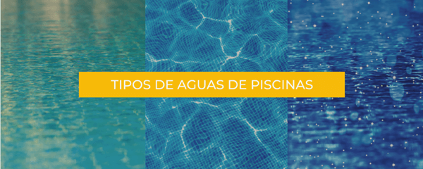 Estos son los tipos de aguas de piscinas que existen