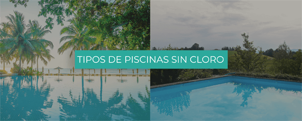 Piscinas sin cloro: ¿Qué otras alternativas hay?